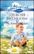 Cover: This Child of Mine & His Answered Prayer - Love Inspired Classics