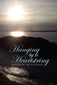 Enlarge image Cover: Hanging by a Heartstring - Xlibris