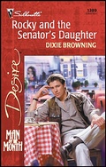 Cover: Rocky and the Senator's Daughter - Silhouette Desire