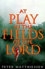 Cover: At Play in the Fields of the Lord - Vintage
