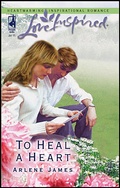 Cover: To Heal a Heart - Steeple Hill Love Inspired