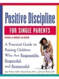 Cover: Positive Discipline for Single Parents, Revised and Updated 2nd Edition - Harmony/Rodale/Convergent