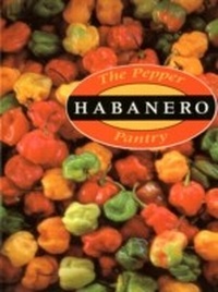 Abbildung von: The Pepper Pantry: Habanero - Celestial Arts