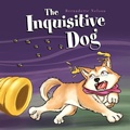 Cover: The Inquisitive Dog - Xlibris