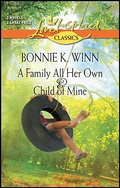 Cover: A Family All Her Own & Child of Mine - Love Inspired Classics