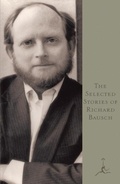 Cover: The Selected Stories of Richard Bausch - Modern Library