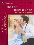 Cover: The Earl Takes a Bride - Silhouette Desire