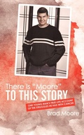 Cover: There Is "Moore" to This Story - Westbow Press