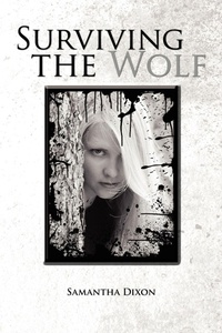 Enlarge image Cover: Surviving the Wolf - Xlibris