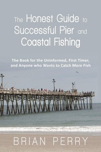 Enlarge image Cover: The Honest Guide to Successful Pier and Coastal Fishing - Westbow Press