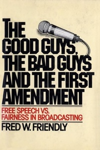 Abbildung von: The Good Guys, the Bad Guys and the First Amendment - Random House