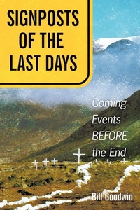Enlarge image Cover: Signposts of The Last Days - Westbow Press