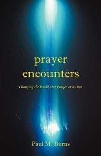 Enlarge image Cover: Prayer Encounters - Westbow Press