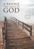 Cover: A Bridge That Leads to God - Westbow Press