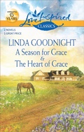 Cover: A Season for Grace and The Heart of Grace - Love Inspired Classics