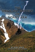 Cover: The Unsolved Mystery of Noah's Ark - Westbow Press