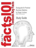 Cover: Studyguide for Practical Business Statistics by Siegel, Andrew, ISBN 9780123852083 - Cram101
