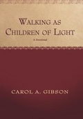 Cover: Walking as Children of Light - Westbow Press