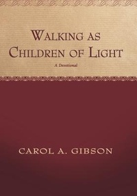 Enlarge image Cover: Walking as Children of Light - Westbow Press