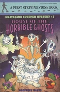 Cover: House of the Horrible Ghosts - Random House Books for Young Readers