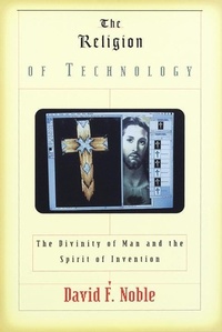 Enlarge image Cover: The Religion of Technology - Knopf
