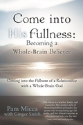 Cover: Come into His Fullness - Westbow Press