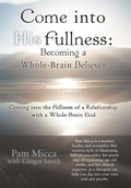 Cover: Come into His Fullness - Westbow Press