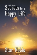Cover: Secrets to a Happy Life - Westbow Press