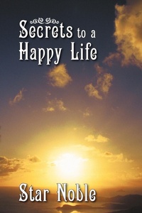 Enlarge image Cover: Secrets to a Happy Life - Westbow Press