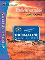 Cover: Trouble in Tourmaline - Silhouette Special Edition