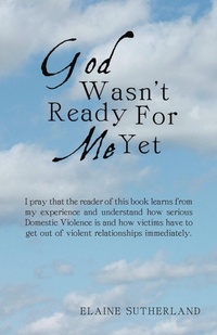 Enlarge image Cover: God Wasn't Ready For Me Yet - Westbow Press