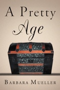 Cover: A Pretty Age - Westbow Press