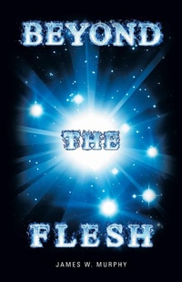 Enlarge image Cover: Beyond the Flesh - Westbow Press