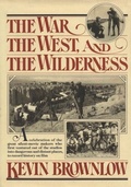 Cover: The West, The War, and The Wilderness - Knopf