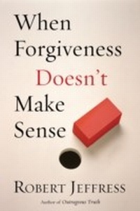 Enlarge image Cover: When Forgiveness Doesn't Make Sense - WaterBrook
