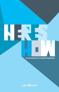 Enlarge image Cover: Here's How - Westbow Press