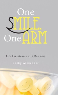 Enlarge image Cover: One Smile, One Arm - Westbow Press