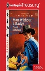 Cover: MAN WITHOUT A BADGE - Harlequin