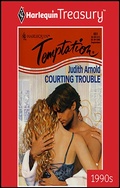 Cover: Courting Trouble - Harlequin Treasury-Harlequin Temptation 90s