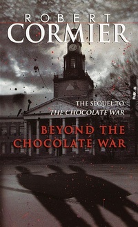Enlarge image Cover: Beyond the Chocolate War - Knopf Books for Young Readers