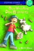 Cover: The Boy Who Ate Dog Biscuits - Random House Books for Young Readers