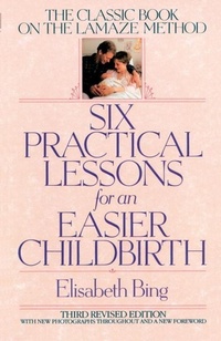 Enlarge image Cover: Six Practical Lessons for an Easier Childbirth - Bantam Books