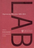 Cover: Experiencing Education - 1896-2012 - 2ed - University of Chicago Laboratory School