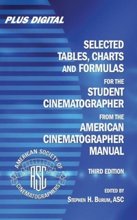 Enlarge image Cover: Selected Tables, Charts and Formulas for the STUDENT CINEMATOGRAPHER from the AMERICAN CINEMATOGRAPHER MANUAL - Independent Publisher