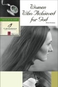 Cover: Women Who Achieved for God - Shaw Books
