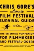 Cover: Chris Gore's Ultimate Film Festival Survival Guide, 4th edition - Watson-Guptill