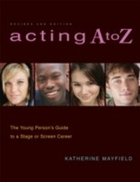 Abbildung von: Acting A to Z (Revised Second Edition) - Back Stage Books