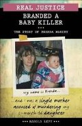Cover: Real Justice: Branded a Baby Killer - Lorimer