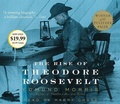 Cover: The Rise of Theodore Roosevelt - Random House US Audio