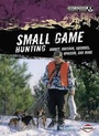 Cover: Small Game Hunting - Lerner Publications (Tm)
